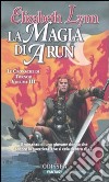 La magia di Arun. Le cronache di Tornor (3) libro