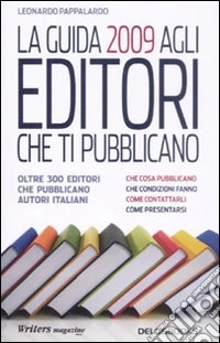 La guida 2009 agli editori che ti pubblicano