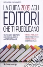 La guida 2009 agli editori che ti pubblicano