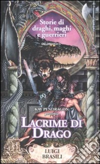 Lacrime di drago libro