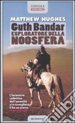 Guth Bandar: esploratore della Noosfera