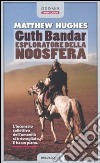 Guth Bandar: esploratore della Noosfera libro