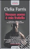 Nessun uomo è mio fratello libro di Farris Clelia