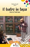 Il teatro in tasca. Itinerari nel Teatro mignon libro