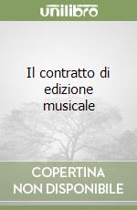 Il contratto di edizione musicale libro