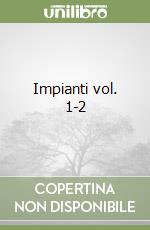 Impianti vol. 1-2 libro