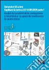 Generatori di calore. Applicare la norma UNI 10389:2009. Parte Prima. Analisi dei prodotti della combustione e misurazione in opera del rendimento di combustione libro