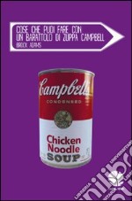 Cose che puoi fare con un barattolo di zuppa Campbell