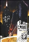 Soul crime. New York libro