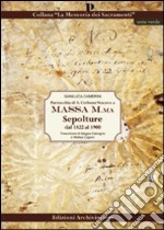 Parrocchia di S. Cerbone Vescovo a Massa M.ma. Sepolture dal 1822 al 1900 libro