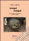 Svrìnguli svrànguli. Brani e sonetti in vernacolo e non su Rocca e dintorni. Con CD Audio libro di Gatta Rita