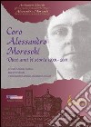 Coro Alessandro Moreschi. Dieci anni di storia (2001-2011) libro