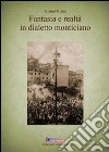 Fantasia e realtà in dialetto monticiano libro