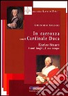 In carrozza con il cardinale duca. Enrico Stuart, i suoi luoghi, il suo tempo libro