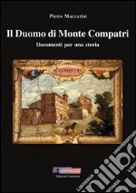 Il duomo di Monte Compatri. Documenti per una storia