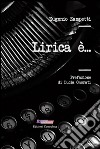 Lirica è... libro di Zampetti Eugenio