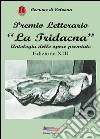 Premio letterario «La Tridacna». Antologia delle opere premiate. 13ª edizione libro di Guidoni A. (cur.)