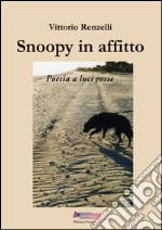 Snoopy in affitto. Poesia a luci rosse libro