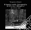 Il Lazio nelle fotografie di Enrico Albacini dal 1914 al 1959. Ediz. illustrata libro