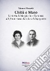 Chitù e Maso. La storia di Margherita e Tommaso dal fronte russo alla vita nel dopoguerra libro di Proietti Mauro