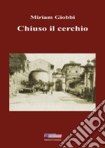 Chiuso il cerchio