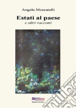 Estati in paese e altri racconti libro