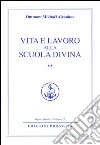 Vita e lavoro alla scuola divina. Vol. 2 libro