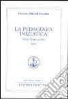 La pedagogia iniziatica. Vol. 3: Verso la nuova vita libro di Aïvanhov Omraam Mikhaël Bellocchio E. (cur.)