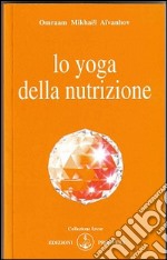 Lo yoga della nutrizione libro