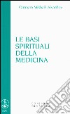 Le basi spirituali della medicina libro