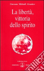 La libertà, vittoria dello spirito libro