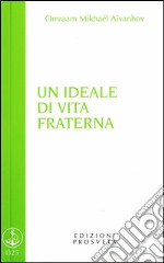 Un ideale di vita fraterna libro