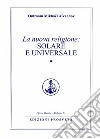 La nuova religione: solare e universale. Vol. 1 libro