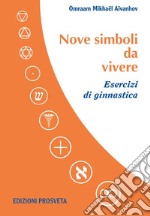 Nove simboli da vivere. Esercizi di ginnastica. Con DVD video libro