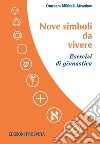 Nove simboli da vivere. Esercizi di ginnastica. Con DVD video libro