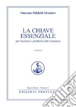 La chiave essenziale per risolvere i problemi dell'esistenza libro