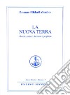 La nuova terra. Metodi, esercizi, formule e preghiere libro