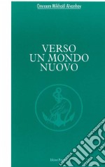 Verso un mondo nuovo libro