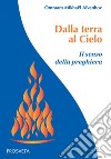 Dalla terra al Cielo. Il senso della preghiera libro