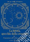 La Bibbia, specchio della creazione. Vol. 1: Commenti all'Antico Testamento libro di Aïvanhov Omraam Mikhaël Scarpolini Re I. (cur.)