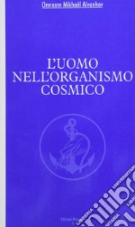 L'uomo nell'organismo cosmico libro