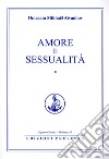 Amore e sessualità. Vol. 1 libro di Aïvanhov Omraam Mikhaël Bellocchio E. (cur.)