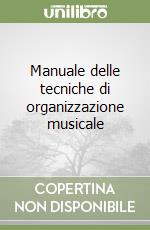 Manuale delle tecniche di organizzazione musicale