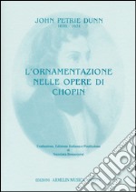 L'ornamentazione nelle opere di Chopin libro