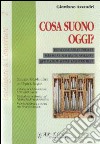 Cosa suono oggi. Prontuario di melodie e temi per l'organista liturgico libro di Assandri Giordano