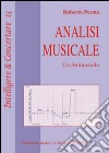 Analisi musicale. Un antimetodo libro