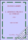 L'armonico pratico al cimbalo del 1729. Ediz. in facsimile libro