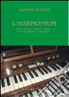 L'harmonium. Storia, tecnica, estetica e fonica di uno strumento da riscoprire libro