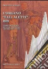 L'organo «F.lli Aletti» (1898) nel Tempio Don Bosco, collegio Salesiano Manfredini di Este (Padova) libro