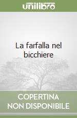 La farfalla nel bicchiere